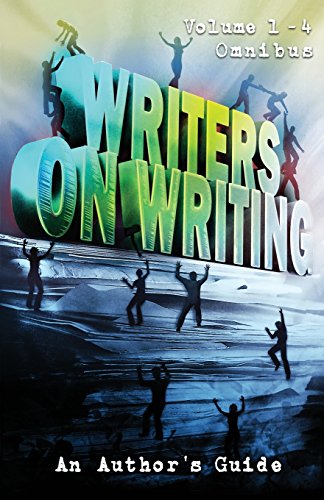 Writers On Writing Volume 1 - 4 Omnibus An Author's Guide [Paperback]