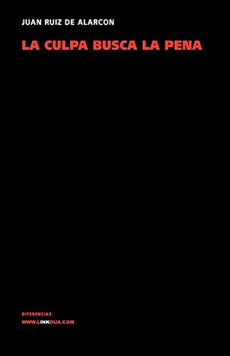 La culpa busca la pena y el agravio la venganza [Paperback]