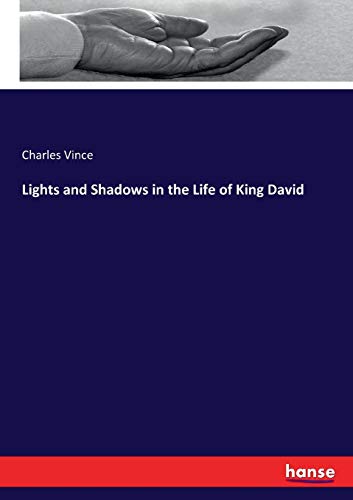 Lights and Shadows in the Life of King David [Paperback]