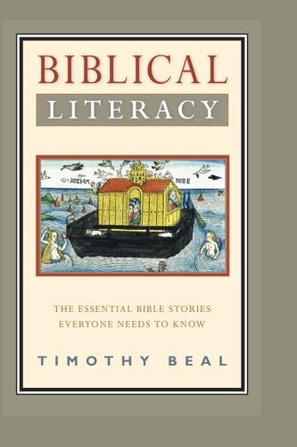 Biblical Literacy The Essential Bible Stories Everyone Needs To Know [Paperback]