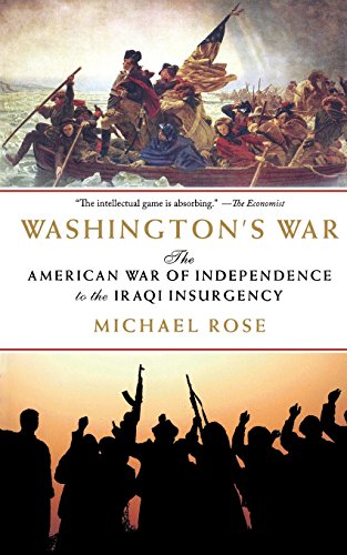 Washington's War Insurgency Warfare from the American Revolution to Iraq [Paperback]