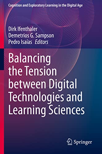 Balancing the Tension between Digital Technologies and Learning Sciences [Paperback]