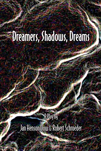 Dreamers, Shadows, Dreams [Paperback]