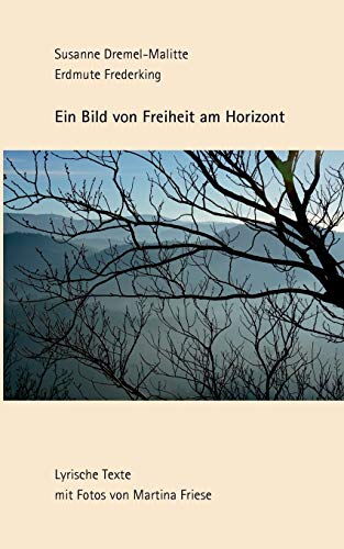 Ein Bild Vom Freiheit Am Horizont (german Edition) [Paperback]