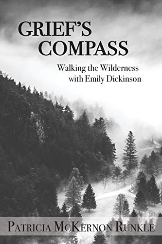 Grief's Compass Walking The Wilderness With Emily Dickinson [Paperback]