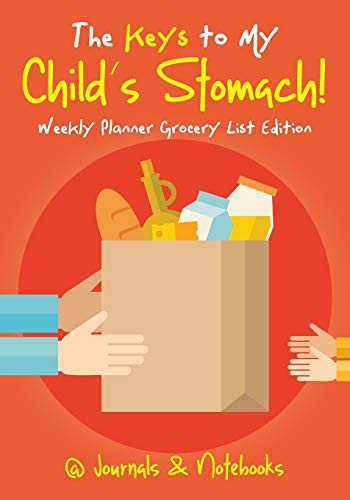Keys to My Child's Stomach Weekly Planner Grocery List Edition [Paperback]