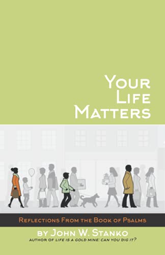 Your Life Matters Daily Reflections From The Book Of Psalms [Paperback]