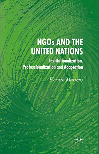 NGO's and the United Nations Institutionalization, Professionalization and Adap [Paperback]