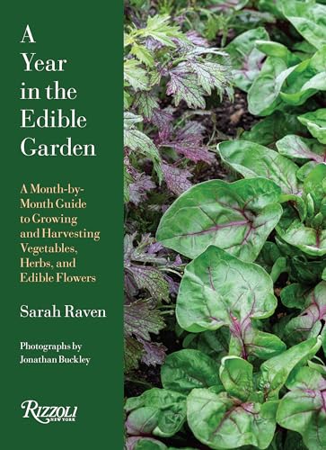 A Year in the Edible Garden A Month-by-Month Guide to Growing and Harvesting Ve [Hardcover]