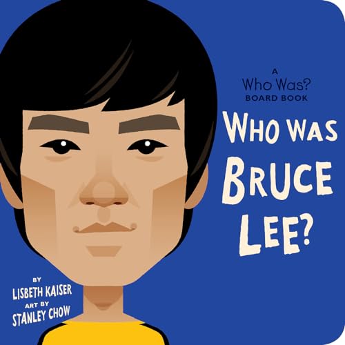 Who Was Bruce Lee A Who Was Board Book [Board book]