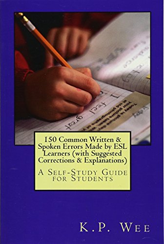 150 Common Written & Spoken Errors Made By Esl Learners (with Suggested Correcti [Paperback]