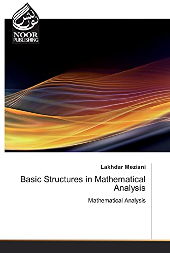 Basic Structures In Mathematical Analysis