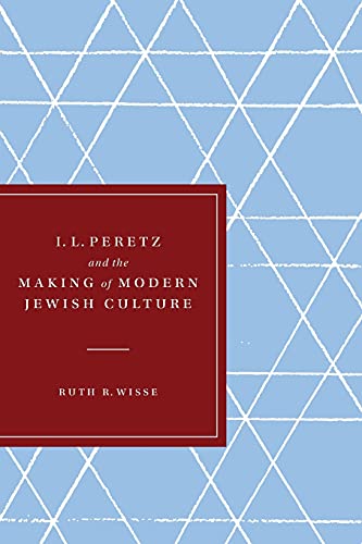 I. L. Peretz And The Making Of Modern Jewish Culture (samuel And Althea Stroum L [Paperback]