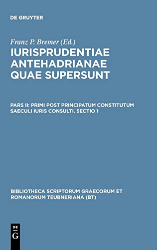 Iurisprudentiae Antehadrianae, vol. II.1 Primi post principatum constitutum sae [Hardcover]