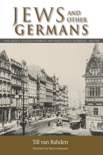 Jews and Other Germans Civil Society, Religious Diversity, and Urban Politics i [Paperback]