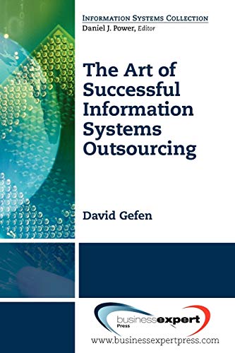 The Art Of Successful Information Systems Outsourcing (information Systems Colle [Paperback]
