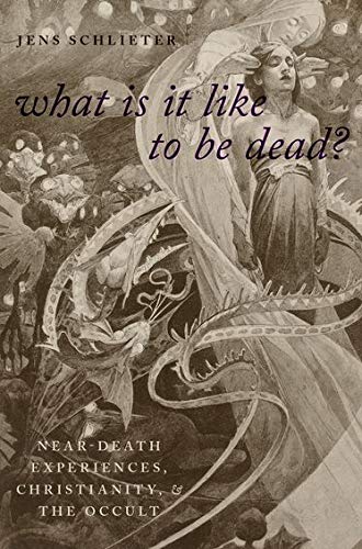 What Is it Like to Be Dead Near-Death Experiences, Christianity, and the Occul [Hardcover]