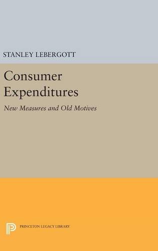 Consumer Expenditures New Measures and Old Motives [Hardcover]