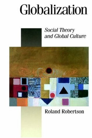 Globalization Social Theory and Global Culture [Hardcover]