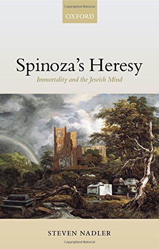 Spinoza's Heresy Immortality and the Jewish Mind [Hardcover]