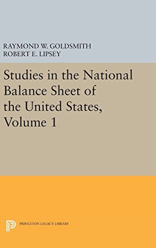 Studies in the National Balance Sheet of the United States, Volume 1 [Hardcover]