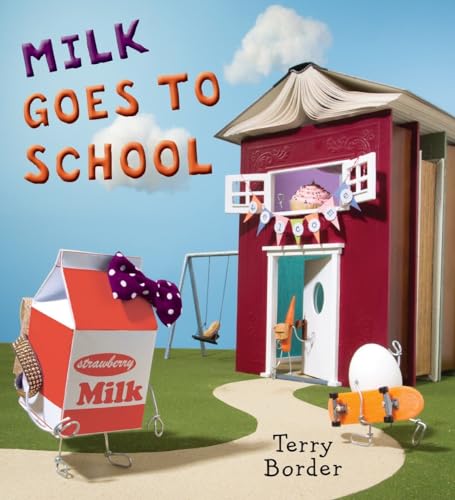 Milk Goes to School [Hardcover]