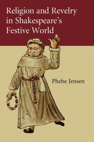 Religion and Revelry in Shakespeare's Festive World [Paperback]