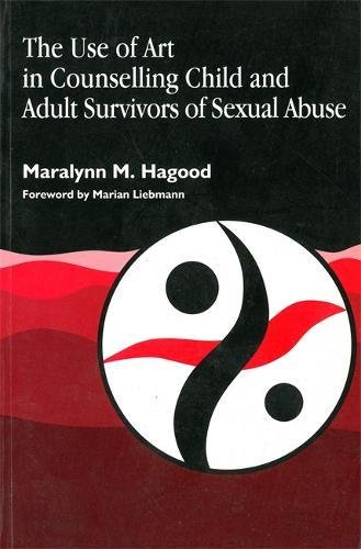 Use Of Art In Counselling Child And Adult Survivors Of Sexual Abuse [Paperback]