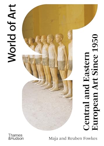 Central and Eastern European Art Since 1950 [Paperback]