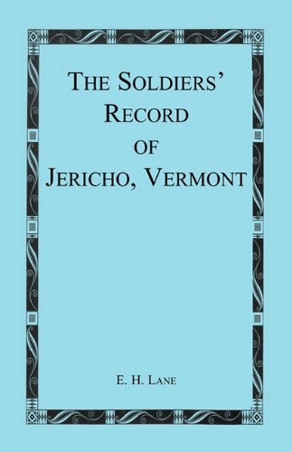 Soldiers' Record of Jericho, Vermont [Paperback]