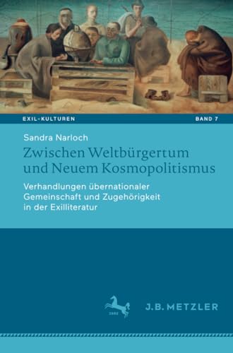 Zwischen Weltbrgertum und Neuem Kosmopolitismus Verhandlungen bernationaler G [Paperback]