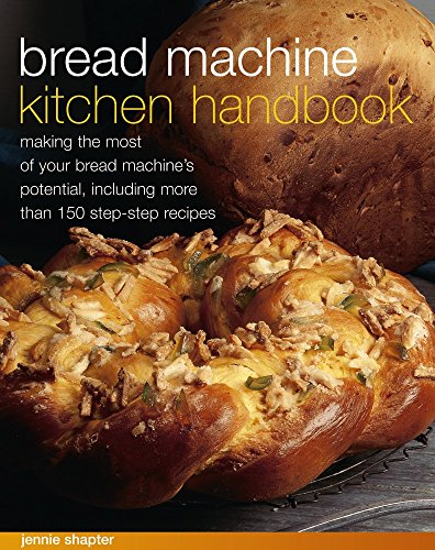 Bread Machine Kitchen Handbook Making The Most Of Your Bread Machine's Potentia [Paperback]