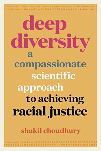 Deep Diversity A Compassionate, Scientific Approach to Achieving Racial Justice [Paperback]
