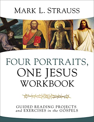 Four Portraits, One Jesus Workbook Guided Reading Projects and Exercises in the [Paperback]