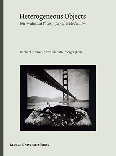 Heterogeneous Objects Intermedia And Photography After Modernism (lieven Gevaer [Paperback]