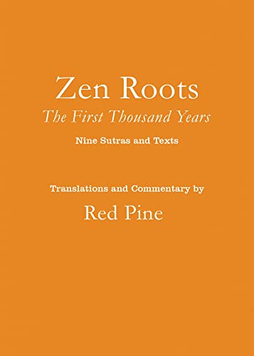 Zen Roots The First Thousand Years [Paperback]
