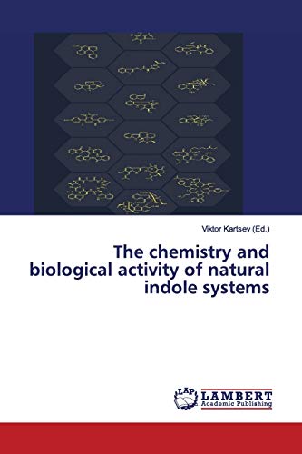 Chemistry And Biological Activity Of Natural Indole Systems