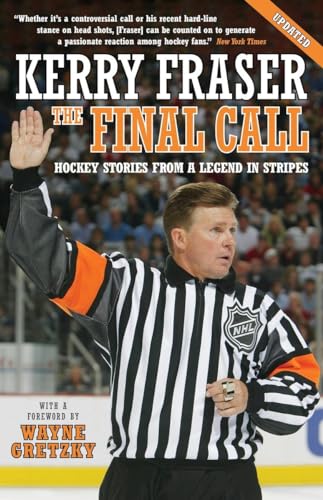 The Final Call Hockey Stories from a Legend in Stripes [Paperback]