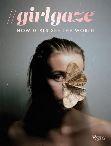 girlgaze How Girls See the World [Hardcover]