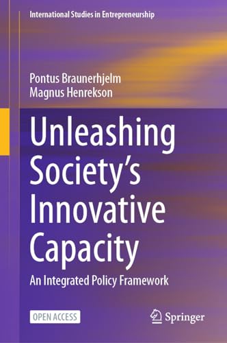 Unleashing Societys Innovative Capacity An Integrated Policy Framework [Hardcover]