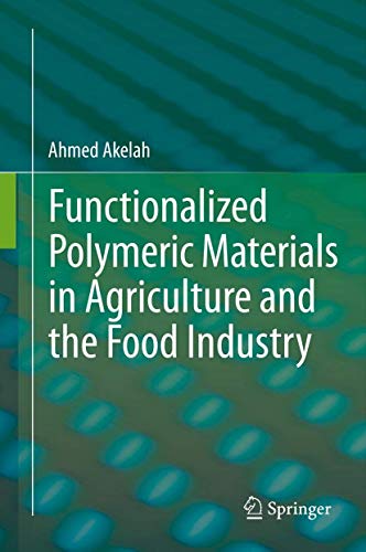 Functionalized  Polymeric Materials in Agriculture and the Food Industry [Hardcover]