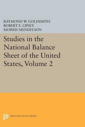 Studies in the National Balance Sheet of the United States, Volume 2 [Paperback]