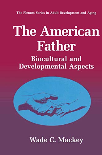 The American Father: Biocultural and Developmental Aspects [Hardcover]