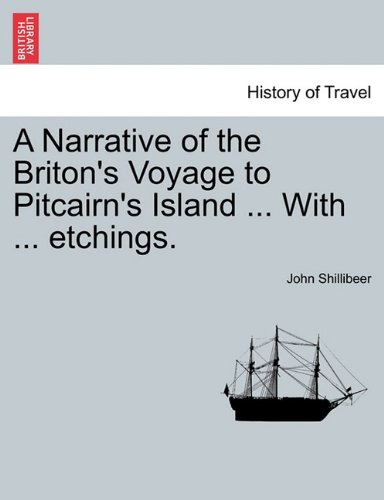 Narrative of the Briton's Voyage to Pitcairn's Island with Etchings [Paperback]