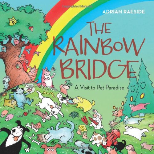 The Rainbow Bridge A Visit to Pet Paradise [Paperback]