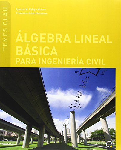 Lgebra Lineal B Sica Para Ingenier A Civil [Paperback]