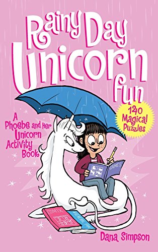 Rainy Day Unicorn Fun A Phoebe And Her Unicorn Activity Book [Hardcover]
