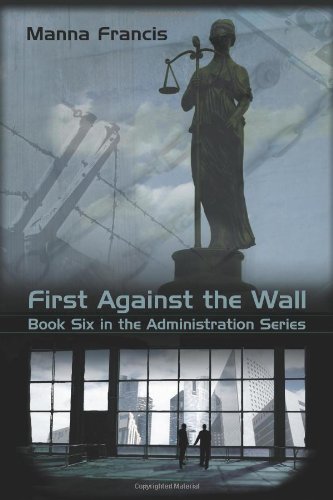 First Against The Wall (administration) [Paperback]