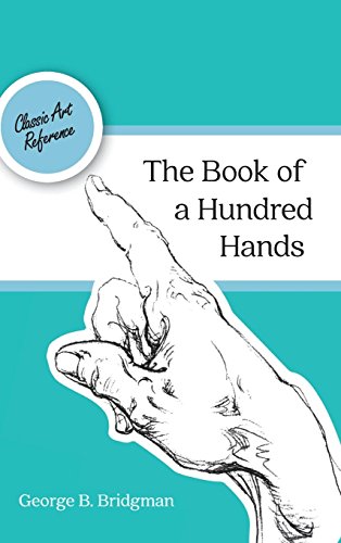 The Book Of A Hundred Hands (dover Anatomy For Artists) [Hardcover]