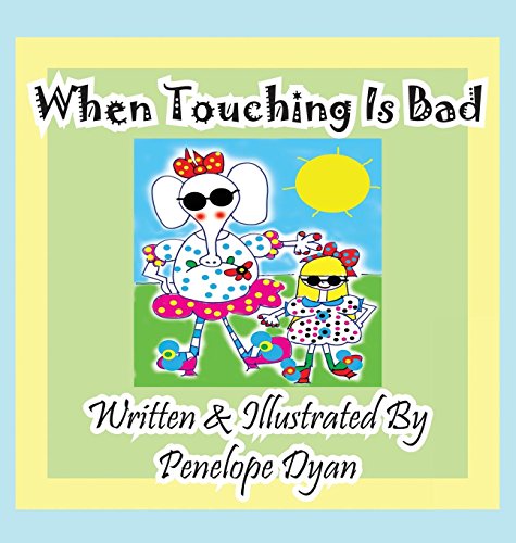 When Touching Is Bad [Hardcover]